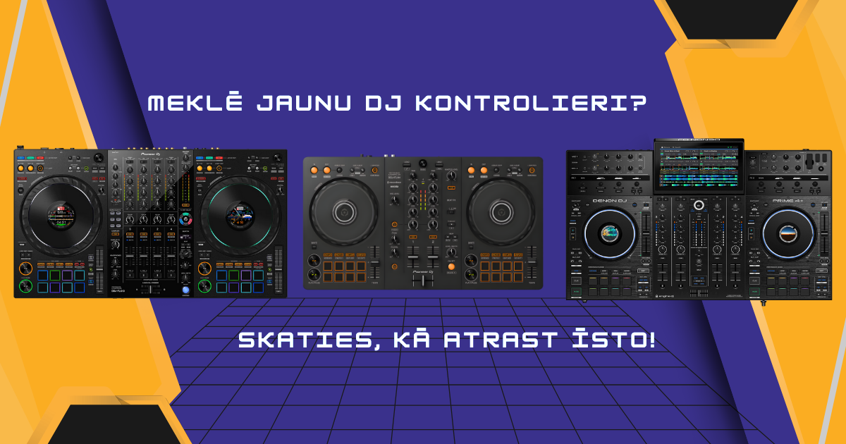 Kā izvēlēties DJ Kontrolieri?